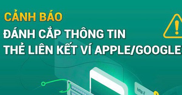 Ngân hàng phát đi cảnh báo liên quan đến ví điện tử Apple Pay và Google Pay